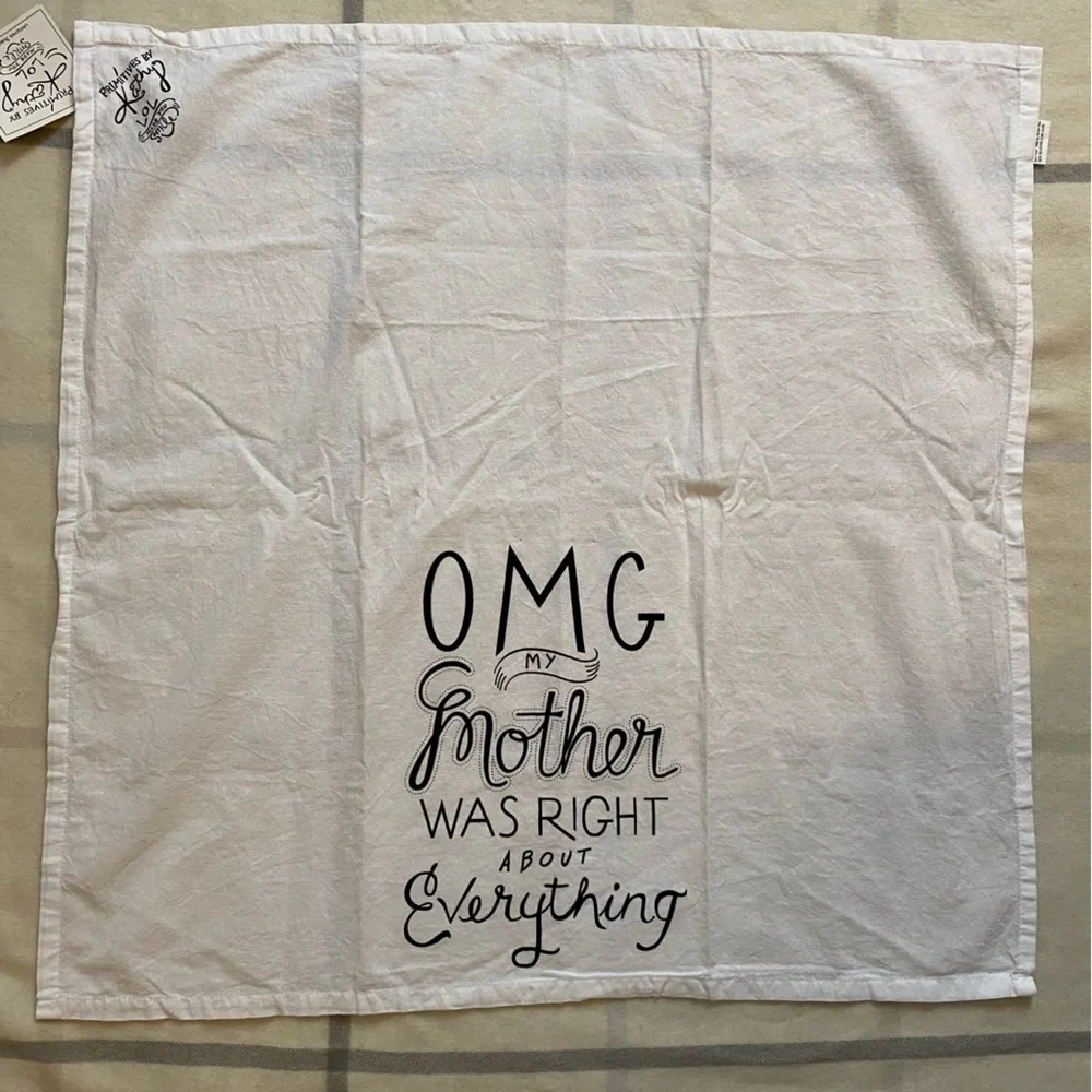 OMG My Mother Was Right Towel Primitives by Kathy